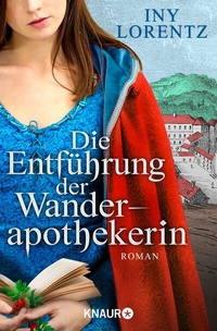 Abbildung von: Die Entführung der Wanderapothekerin - Knaur