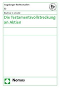 Abbildung von: Die Testamentsvollstreckung an Aktien - Nomos