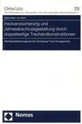 Cover: Insolvenzsicherung und Jahresabschlussgestaltung durch doppelseitige Treuhandkonstruktionen - Nomos