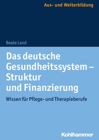 Abbildung von: Das deutsche Gesundheitssystem - Struktur und Finanzierung - Kohlhammer