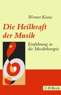 Cover: Die Heilkraft der Musik - C.H.BECK