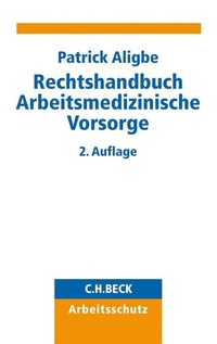 Abbildung von: Rechtshandbuch Arbeitsmedizinische Vorsorge - C.H.BECK