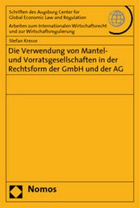 Abbildung von: Die Verwendung von Mantel- und Vorratsgesellschaften in der Rechtsform der GmbH und der AG - Nomos