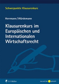Abbildung von: Klausurenkurs im Europäischen und Internationalen Wirtschaftsrecht - C.F. Müller