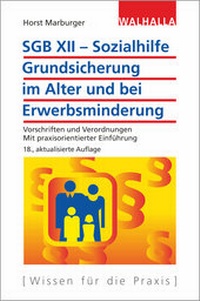Abbildung von: SGB XII - Sozialhilfe: Grundsicherung im Alter und bei Erwerbsminderung - Walhalla