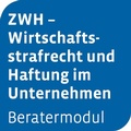 Bild: Beratermodul ZWH - Wirtschaftsstrafrecht und Haftung im Unternehmen - Otto Schmidt Verlag