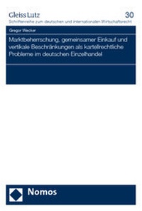 Abbildung von: Marktbeherrschung, gemeinsamer Einkauf und vertikale Beschränkungen als kartellrechtliche Probleme im deutschen Einzelhandel - Nomos