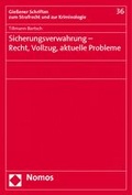 Cover: Sicherungsverwahrung - Recht, Vollzug, aktuelle Probleme - Nomos