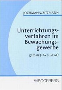 Abbildung von: Unterrichtungsverfahren im Bewachungsgewerbe - Boorberg