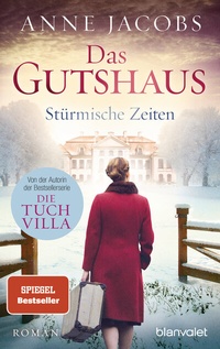 Abbildung von: Das Gutshaus - Stürmische Zeiten - Blanvalet