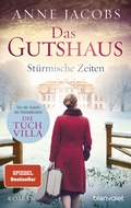 Cover: Das Gutshaus - St&uuml;rmische Zeiten - Blanvalet