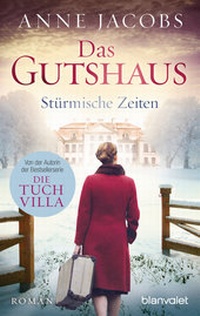 Abbildung von: Das Gutshaus - Stürmische Zeiten - Blanvalet