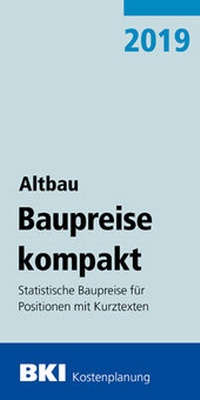 Abbildung von: BKI Baupreise kompakt - Altbau 2019 - Rudolf Müller Verlag