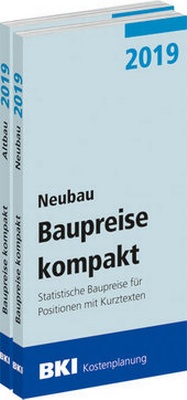 Abbildung von: BKI Baupreise kompakt 2019 - Neubau + Altbau - Rudolf Müller Verlag