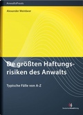 Cover: Die gr&ouml;&szlig;ten Haftungsrisiken des Anwalts - Deutscher Anwaltverlag
