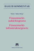 Cover: Finanzmarktaufsichtsgesetz/ Finanzmarktinfrastrukturgesetz - Helbing & Lichtenhahn