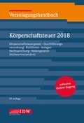 Cover: Veranlagungshandbuch K&ouml;rperschaftsteuer 2018: KSt 2018 - IDW