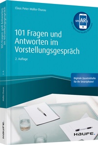 Abbildung von: 101 Fragen und Antworten im Vorstellungsgespräch - Haufe-Lexware