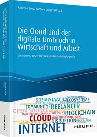 Abbildung von: Die Cloud und der digitale Umbruch in Wirtschaft und Arbeit - Haufe-Lexware