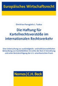 Abbildung von: Die Haftung für Kartellrechtsverstöße im internationalen Rechtsverkehr - Nomos