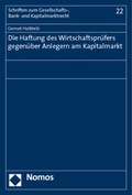 Cover: Die Haftung des Wirtschaftspr&uuml;fers gegen&uuml;ber Anlegern am Kapitalmarkt - Nomos