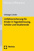 Cover: Unfallversicherung f&uuml;r Kinder in Tagesbetreuung, Sch&uuml;ler und Studierende - Nomos