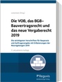Cover: Die VOB, das BGB-Bauvertragsrecht und das neue Vergaberecht 2019 - Reguvis Fachmedien
