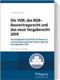 Cover: Die VOB, das BGB-Bauvertragsrecht und das neue Vergaberecht 2019 - Reguvis Fachmedien