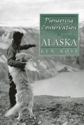 Cover: Pioneering Conservation in Alaska - University Press of Colorado