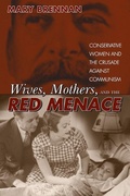 Cover: Wives, Mothers, and the Red Menace - University Press of Colorado