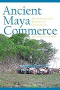 Cover: Ancient Maya Commerce - University Press of Colorado