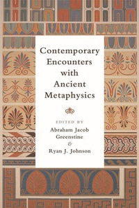 Enlarge image Cover: Contemporary Encounters with Ancient Metaphysics - Edinburgh University Press