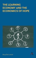 Cover: The Learning Economy and the Economics of Hope - Anthem Press