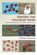 Cover: Writing the Yugoslav Wars - University of Toronto Press
