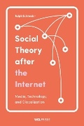 Cover: Social Theory after the Internet - UCL Press