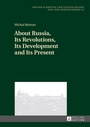 Cover: About Russia, Its Revolutions, Its Development and Its Present - Peter Lang Verlag