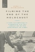 Cover: Filming the End of the Holocaust - Bloomsbury Academic