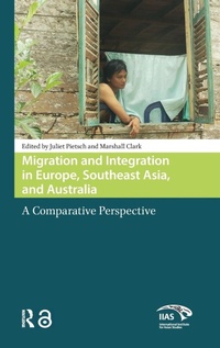 Enlarge image Cover: Migration and Integration in Europe, Southeast Asia, and Australia - Amsterdam University Press