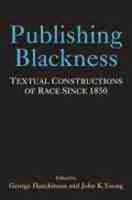 Cover: Publishing Blackness - The University of Michigan Press