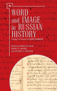 Enlarge image Cover: Word and Image in Russian History - Academic Studies Press