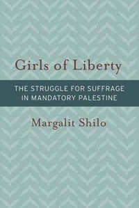 Enlarge image Cover: Girls of Liberty - Brandeis University Press
