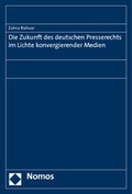 Cover: Die Zukunft des deutschen Presserechts im Lichte konvergierender Medien - Nomos