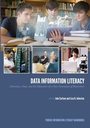 Cover: Data Information Literacy - Purdue University Press