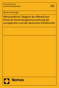 Abbildung von: Wirtschaftliche Tätigkeit der öffentlichen Hand als Anwendungsvoraussetzung des europäischen und des deutschen Kartellrechts - Nomos