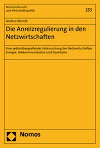 Abbildung von: Die Anreizregulierung in den Netzwirtschaften - Nomos