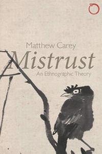 Enlarge image Cover: Mistrust - An Ethnographic Theory - Hau