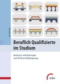 Cover: Beruflich Qualifizierte im Studium - wbv Media