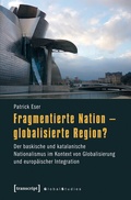 Cover: Fragmentierte Nation - globalisierte Region? - transcript