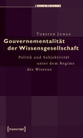 Cover: Gouvernementalit&auml;t der Wissensgesellschaft - transcript
