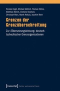 Cover: Grenzen der Grenz&uuml;berschreitung - transcript